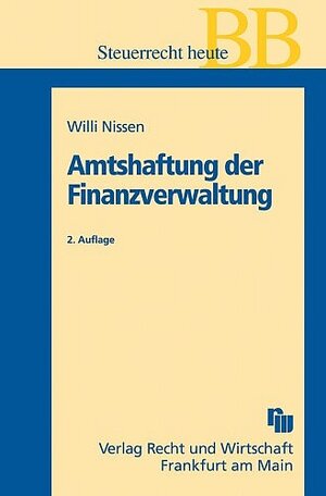 Amtshaftung der Finanzverwaltung. Steuerrecht heute