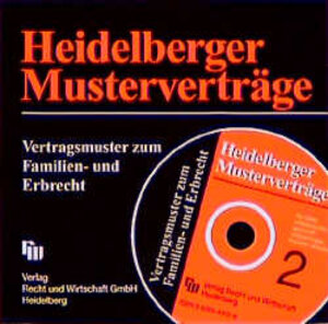 Heidelberger Musterverträge - CD-ROM: Vertragsmuster zum Familien- und Erbrecht, 1 CD-ROM Eheverträge, Vereinbarungen bei nichteheliche ... Testamentsvollstreckung. Für