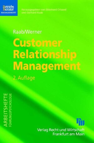 Buchcover Customer Relationship Management | Gerhard Raab | EAN 9783800573387 | ISBN 3-8005-7338-5 | ISBN 978-3-8005-7338-7