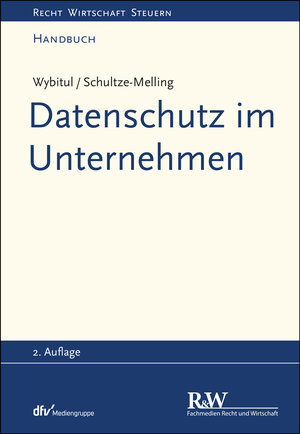 Buchcover Datenschutz im Unternehmen | Tim Wybitul | EAN 9783800590315 | ISBN 3-8005-9031-X | ISBN 978-3-8005-9031-5