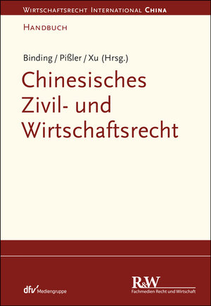 Buchcover Chinesisches Zivil- und Wirtschaftsrecht | Jörg Binding | EAN 9783800590438 | ISBN 3-8005-9043-3 | ISBN 978-3-8005-9043-8