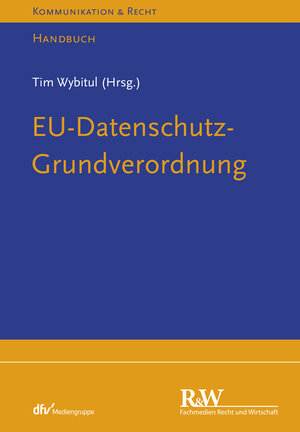 Buchcover EU-Datenschutz-Grundverordnung | Tim Wybitul | EAN 9783800591220 | ISBN 3-8005-9122-7 | ISBN 978-3-8005-9122-0