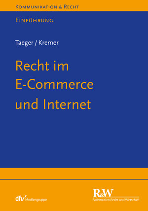 Buchcover Recht im E-Commerce und Internet | Jürgen Taeger | EAN 9783800591299 | ISBN 3-8005-9129-4 | ISBN 978-3-8005-9129-9