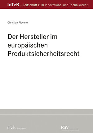 Buchcover Der Hersteller im europäischen Produktsicherheitsrecht | Christian Piovano | EAN 9783800593095 | ISBN 3-8005-9309-2 | ISBN 978-3-8005-9309-5