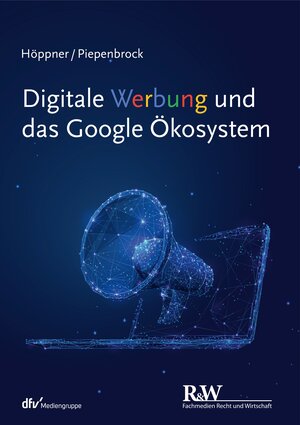 Buchcover Digitale Werbung und das Google Ökosystem | Thomas Höppner | EAN 9783800594610 | ISBN 3-8005-9461-7 | ISBN 978-3-8005-9461-0