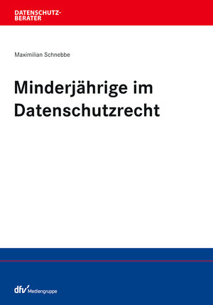 Buchcover Minderjährige im Datenschutzrecht | Maximilian Schnebbe | EAN 9783800595983 | ISBN 3-8005-9598-2 | ISBN 978-3-8005-9598-3