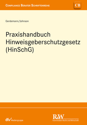 Buchcover Praxishandbuch Hinweisgeberschutzgesetz (HinSchG) | Simon Gerdemann | EAN 9783800596904 | ISBN 3-8005-9690-3 | ISBN 978-3-8005-9690-4