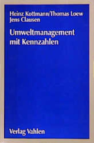 Buchcover Umweltmanagement mit Kennzahlen | Heinz Kottmann | EAN 9783800624249 | ISBN 3-8006-2424-9 | ISBN 978-3-8006-2424-9