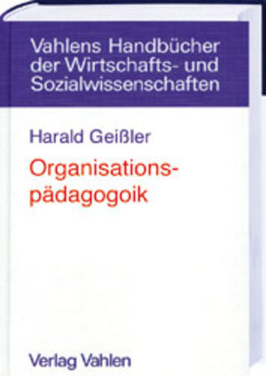 Organisationspädagogik: Umrisse einer neuen Herausforderung