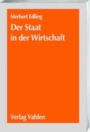 Der Staat in der Wirtschaft. Grundlagen der öffentlichen Finanzen im internationalen Kontext