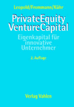 Private Equity - Venture Capital: Eigenkapital für innovative Unternehmer