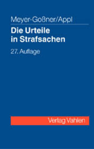 Die Urteile in Strafsachen: sowie Beschlüsse und Protokoll der Hauptverhandlung