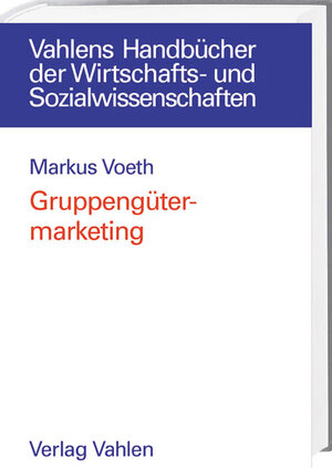 Buchcover Gruppengütermarketing | Markus Voeth | EAN 9783800628605 | ISBN 3-8006-2860-0 | ISBN 978-3-8006-2860-5