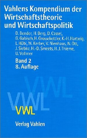 Buchcover Vahlens Kompendium der Wirtschaftstheorie und Wirtschaftspolitik  | EAN 9783800629022 | ISBN 3-8006-2902-X | ISBN 978-3-8006-2902-2