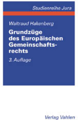 Grundzüge des Europäischen Gemeinschaftsrechts: Rechtsstand: 20020901