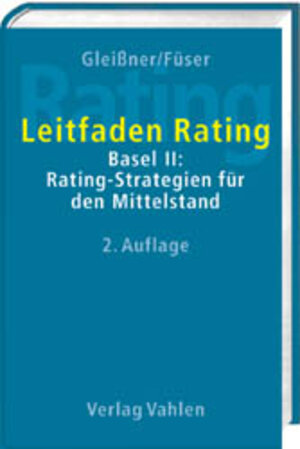 Leitfaden Rating: Basel II: Rating-Strategien für den Mittelstand