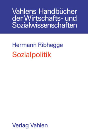 Buchcover Sozialpolitik | Hermann Ribhegge | EAN 9783800630301 | ISBN 3-8006-3030-3 | ISBN 978-3-8006-3030-1