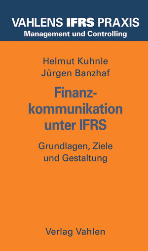 Buchcover Finanzkommunikation unter IFRS | Helmut Kuhnle | EAN 9783800631490 | ISBN 3-8006-3149-0 | ISBN 978-3-8006-3149-0