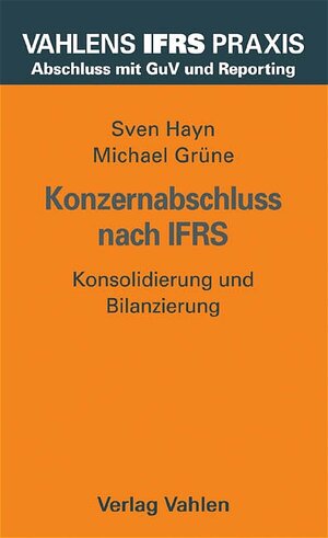 Konzernabschluss nach IFRS: Konsolidierung und Bilanzierung