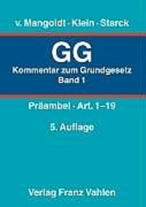 Buchcover Kommentar zum Grundgesetz - Gesamtwerk. In 3 Bänden / Kommentar zum Grundgesetz  Bd. 1: Präambel, Art. 1-19 | Hermann von Mangoldt | EAN 9783800631872 | ISBN 3-8006-3187-3 | ISBN 978-3-8006-3187-2