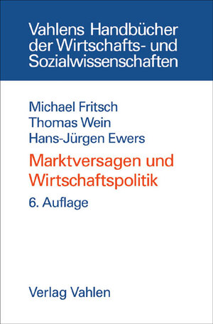 Marktversagen und Wirtschaftspolitik: Mikroökonomische Grundlagen staatlichen Handelns