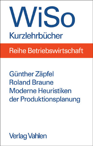 Buchcover Moderne Heuristiken der Produktionsplanung | Günther Zäpfel | EAN 9783800632381 | ISBN 3-8006-3238-1 | ISBN 978-3-8006-3238-1