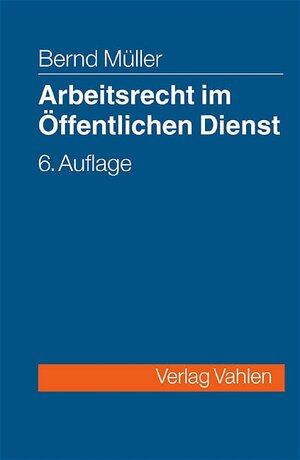 Buchcover Arbeitsrecht im öffentlichen Dienst | Bernd Müller | EAN 9783800632459 | ISBN 3-8006-3245-4 | ISBN 978-3-8006-3245-9