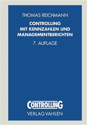 Controlling mit Kennzahlen und Management-Tools: Die systemgestützte Controlling-Konzeption