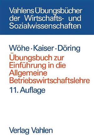 Übungsbuch zur Einführung in die Allgemeine Betriebswirtschaftslehre