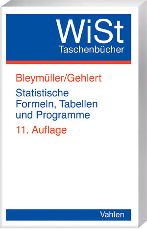 Buchcover Statistische Formeln, Tabellen und Programme | Josef Bleymüller | EAN 9783800633715 | ISBN 3-8006-3371-X | ISBN 978-3-8006-3371-5
