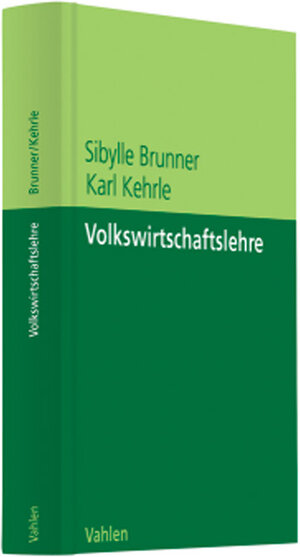 Buchcover Volkswirtschaftslehre | Sibylle Brunner | EAN 9783800634323 | ISBN 3-8006-3432-5 | ISBN 978-3-8006-3432-3