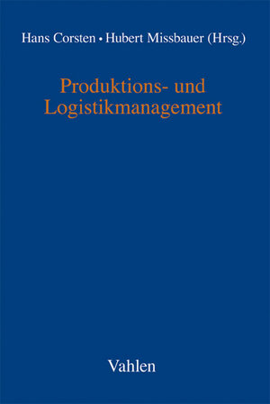 Buchcover Produktions- und Logistikmanagement  | EAN 9783800634385 | ISBN 3-8006-3438-4 | ISBN 978-3-8006-3438-5