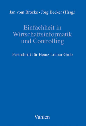 Buchcover Einfachheit in Wirtschaftsinformatik und Controlling | EAN 9783800635702 | ISBN 3-8006-3570-4 | ISBN 978-3-8006-3570-2