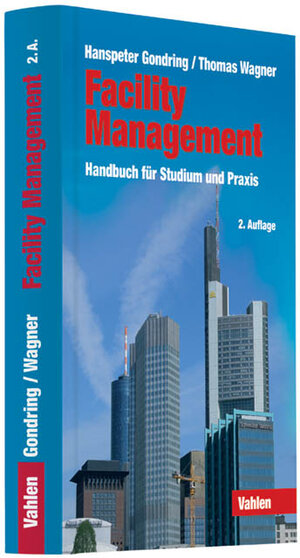 Buchcover Facility Management | Hanspeter Gondring | EAN 9783800638369 | ISBN 3-8006-3836-3 | ISBN 978-3-8006-3836-9