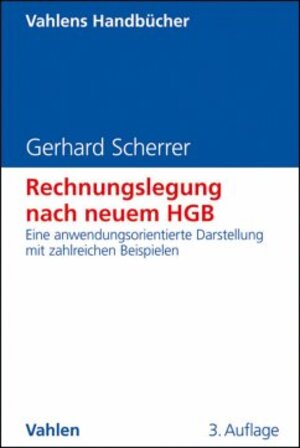 Buchcover Rechnungslegung nach neuem HGB | Gerhard Scherrer | EAN 9783800639175 | ISBN 3-8006-3917-3 | ISBN 978-3-8006-3917-5