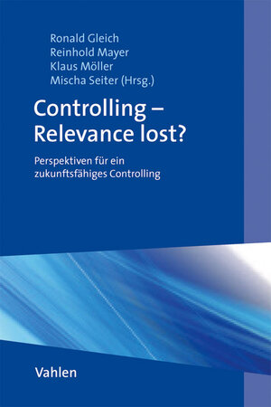 Buchcover Controlling - Relevance lost?  | EAN 9783800639427 | ISBN 3-8006-3942-4 | ISBN 978-3-8006-3942-7