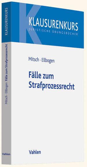 Buchcover Fälle zum Strafprozessrecht | Wolfgang Mitsch | EAN 9783800639816 | ISBN 3-8006-3981-5 | ISBN 978-3-8006-3981-6