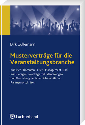 Buchcover Musterverträge für die Veranstaltungsbranche | Dirk Güllemann | EAN 9783800640379 | ISBN 3-8006-4037-6 | ISBN 978-3-8006-4037-9