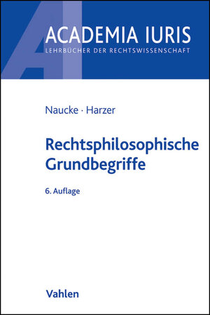 Buchcover Rechtsphilosophische Grundbegriffe | Wolfgang Naucke | EAN 9783800641680 | ISBN 3-8006-4168-2 | ISBN 978-3-8006-4168-0