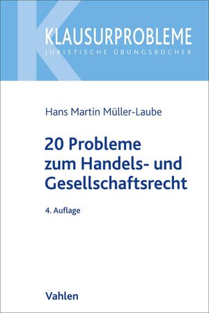 Buchcover 20 Probleme zum Handels- und Gesellschaftsrecht | Hans Martin Müller-Laube | EAN 9783800641697 | ISBN 3-8006-4169-0 | ISBN 978-3-8006-4169-7