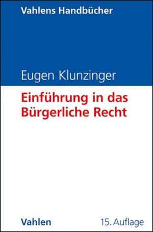 Buchcover Einführung in das Bürgerliche Recht | Eugen Klunzinger | EAN 9783800643035 | ISBN 3-8006-4303-0 | ISBN 978-3-8006-4303-5