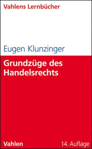 Buchcover Grundzüge des Handelsrechts | Eugen Klunzinger | EAN 9783800643325 | ISBN 3-8006-4332-4 | ISBN 978-3-8006-4332-5