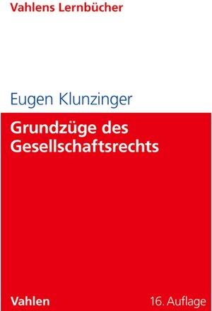 Buchcover Grundzüge des Gesellschaftsrechts | Eugen Klunzinger | EAN 9783800643448 | ISBN 3-8006-4344-8 | ISBN 978-3-8006-4344-8