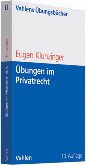 Buchcover Übungen im Privatrecht | Eugen Klunzinger | EAN 9783800643479 | ISBN 3-8006-4347-2 | ISBN 978-3-8006-4347-9