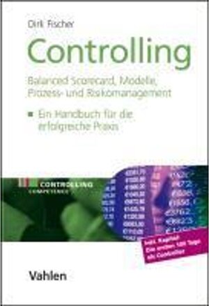 Buchcover Controlling | Dirk Fischer | EAN 9783800644315 | ISBN 3-8006-4431-2 | ISBN 978-3-8006-4431-5