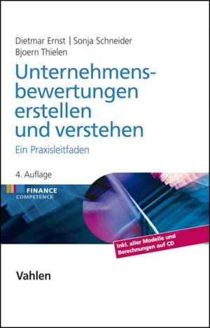 Buchcover Unternehmensbewertungen erstellen und verstehen | Dietmar Ernst | EAN 9783800644674 | ISBN 3-8006-4467-3 | ISBN 978-3-8006-4467-4