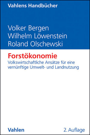 Buchcover Forstökonomie | Volker Bergen | EAN 9783800645527 | ISBN 3-8006-4552-1 | ISBN 978-3-8006-4552-7