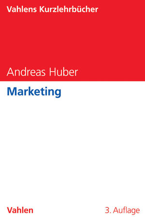 Buchcover Marketing | Andreas Huber | EAN 9783800646449 | ISBN 3-8006-4644-7 | ISBN 978-3-8006-4644-9