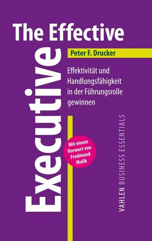 Buchcover The Effective Executive | Peter F. Drucker | EAN 9783800646715 | ISBN 3-8006-4671-4 | ISBN 978-3-8006-4671-5