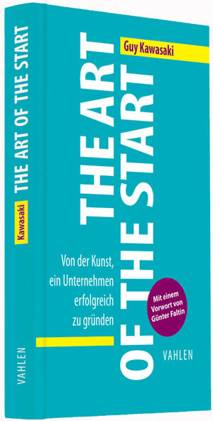 Buchcover The Art of the Start | Guy Kawasaki | EAN 9783800646807 | ISBN 3-8006-4680-3 | ISBN 978-3-8006-4680-7